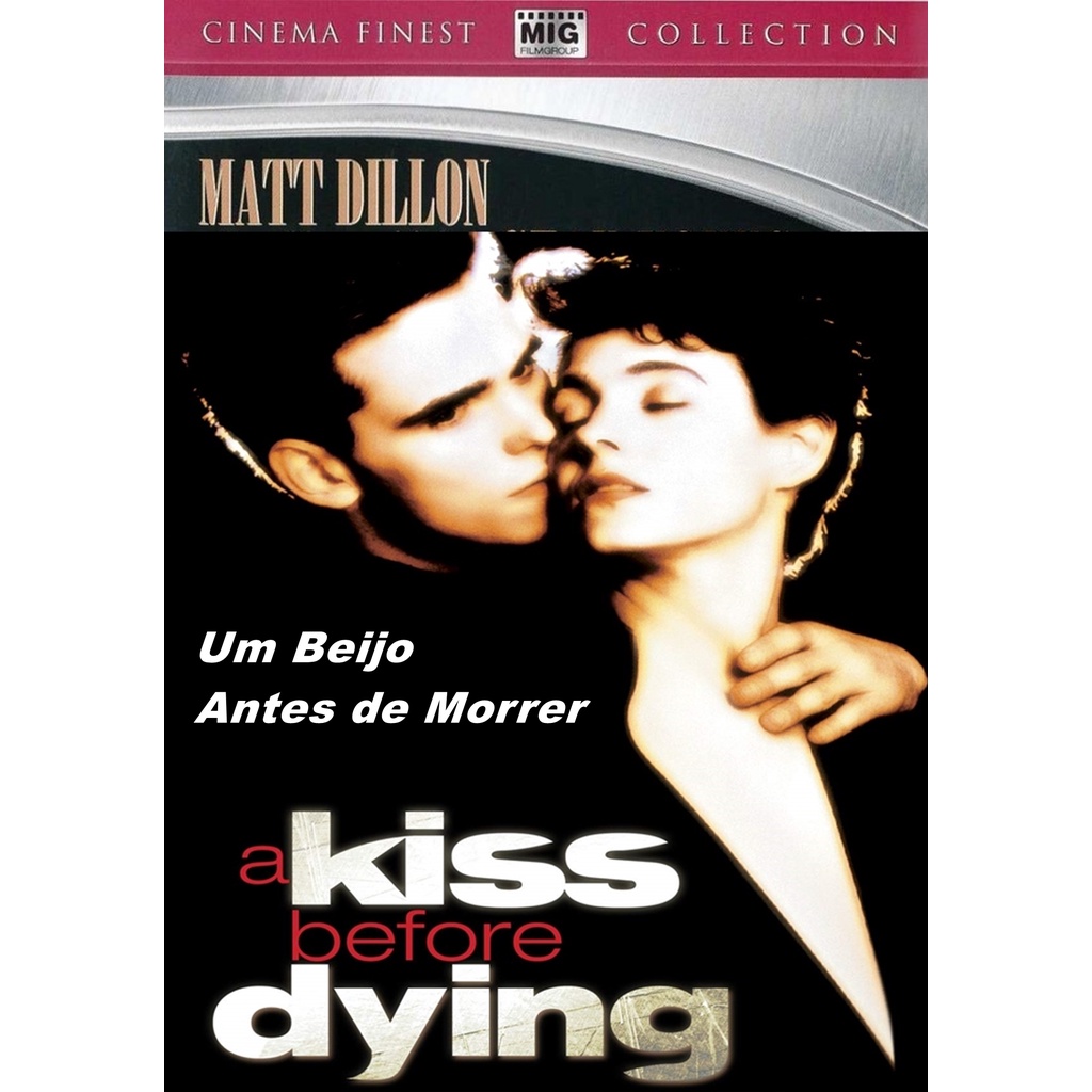 Um Beijo Antes de Morrer (A Kiss Before Dying) 1991