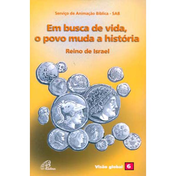 Livro Em busca de vida, o povo muda a história - Reino de Israel - Bíblicos