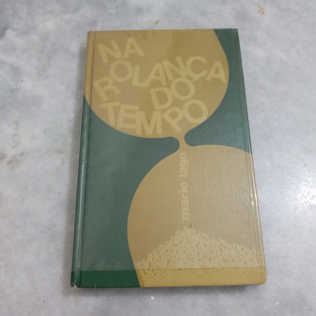 Livro: Na Rolança Do Tempo - Mario Lago