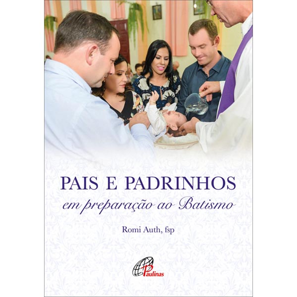 Livro Pais e padrinhos em preparação ao Batismo - Religião Catequese