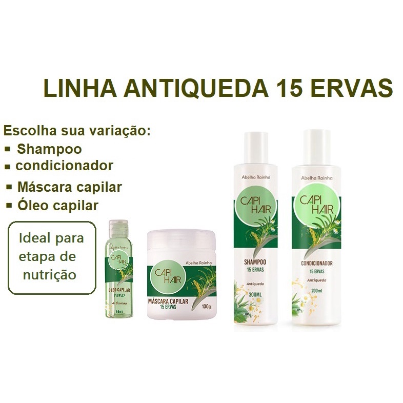 Linha 15 ervas Antiqueda - Shampoo 300ml, Condicionador 200ml, Óleo 60ml ou Máscara - Abelha Rainha 130g em Oferta na Shopee