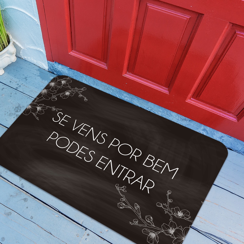 Tapete de Porta Se Vens Por Bem Podes Entrar Subliminar DcoreAqui Antiderrapante