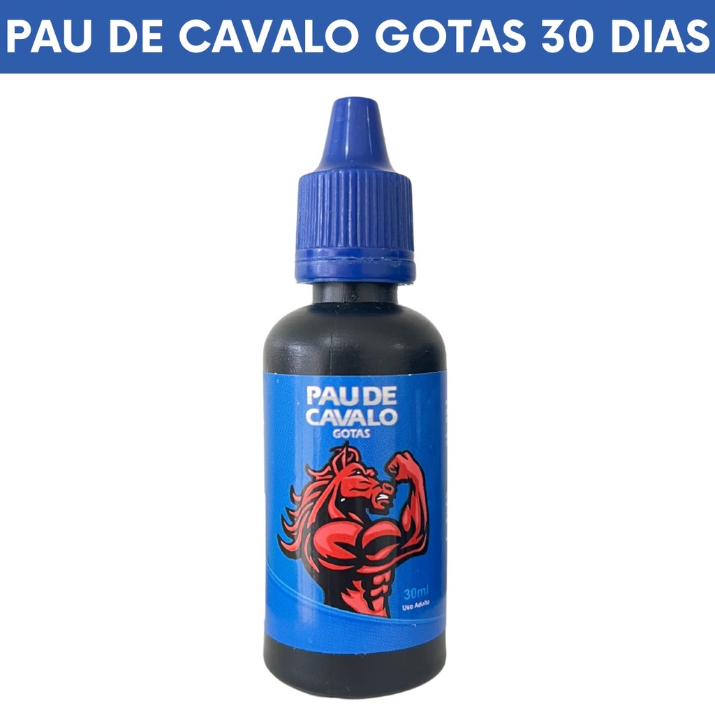 Pau de Cavalo Gotas Estimulante Natural Para Ereção Masculina 30ml ...