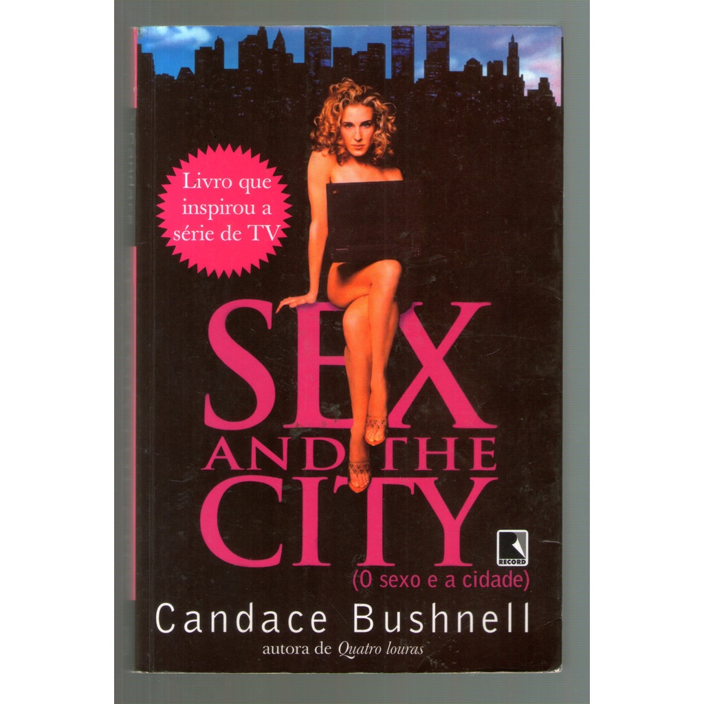 Livro Sex And The City O Sexo E A Cidade Candace Bushnell Shopee Brasil 