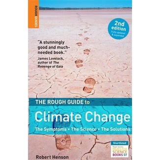 The Rough Guide To Climate Change: The Symptoms - The Science - The Solutions - Robert Henson