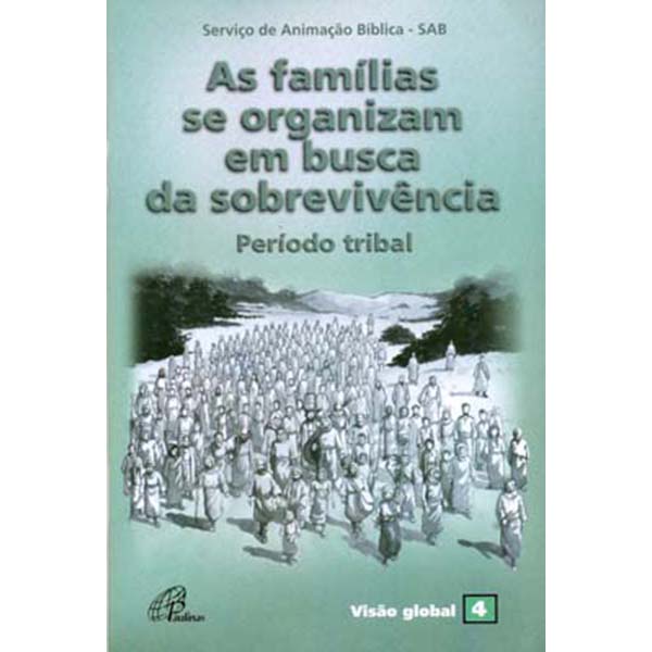 Livro Famílias se organizam em busca da sobrevivência (As) - Período tribal - Bíblicos