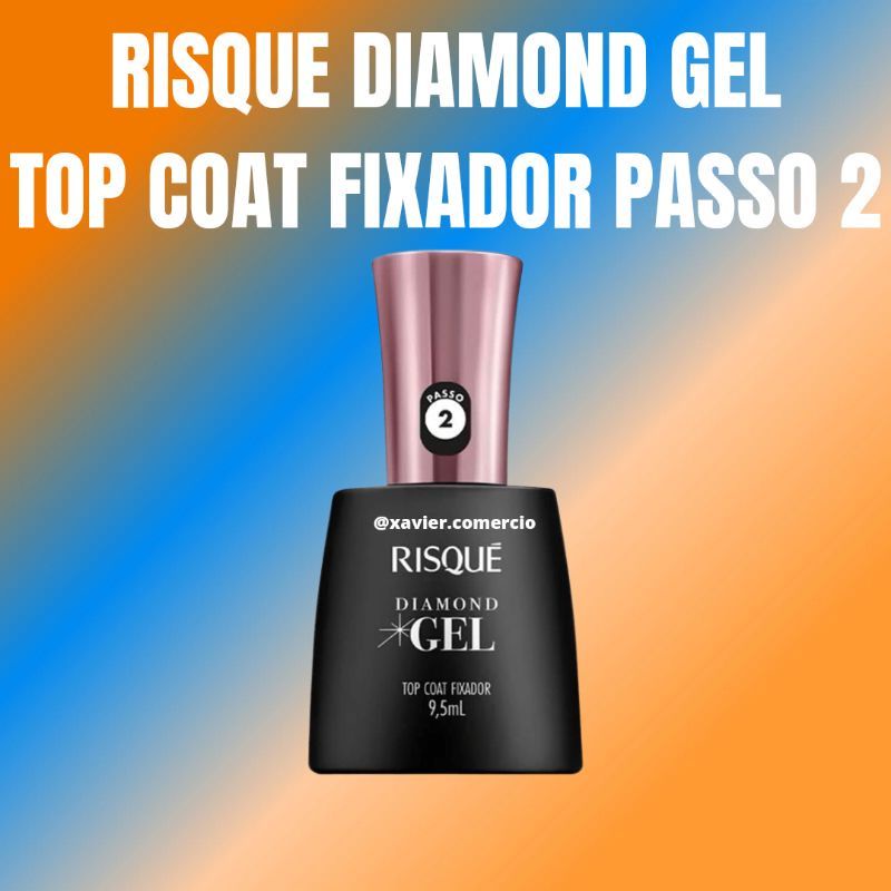 Esmalte Risque Top Coat Fixador Diamond Gel 9,5ml - Passo 2 | Shopee Brasil