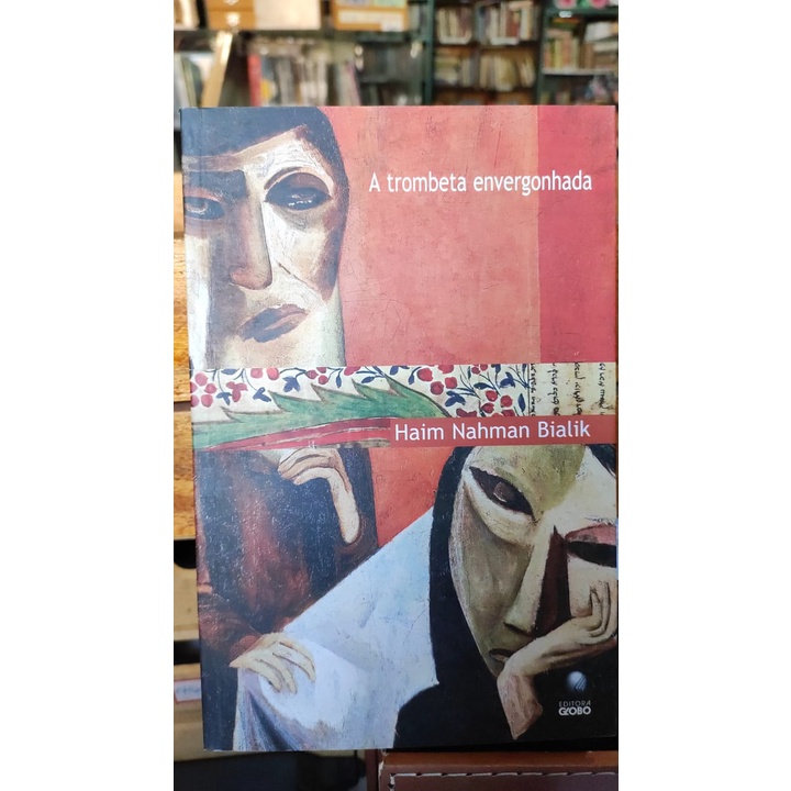 A Trombeta Envergonhada - Conto Hebraico (Lendas Talmúdicas. Comunidades Judaicas. Leste Europeu) - Haim Nahman Bialik / Tradução: Eliana Langer e Nancy Rozenchan