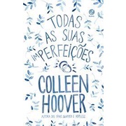 Livro: Todas as suas (im)perfeições - Colleen Hoover