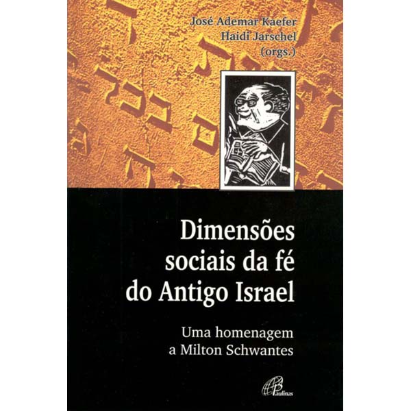 Livro Dimensões sociais da fé do antigo Israel - Bíblicos