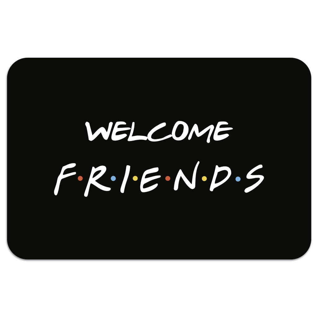 Tapete de Porta Welcome Friends Antiderrapante