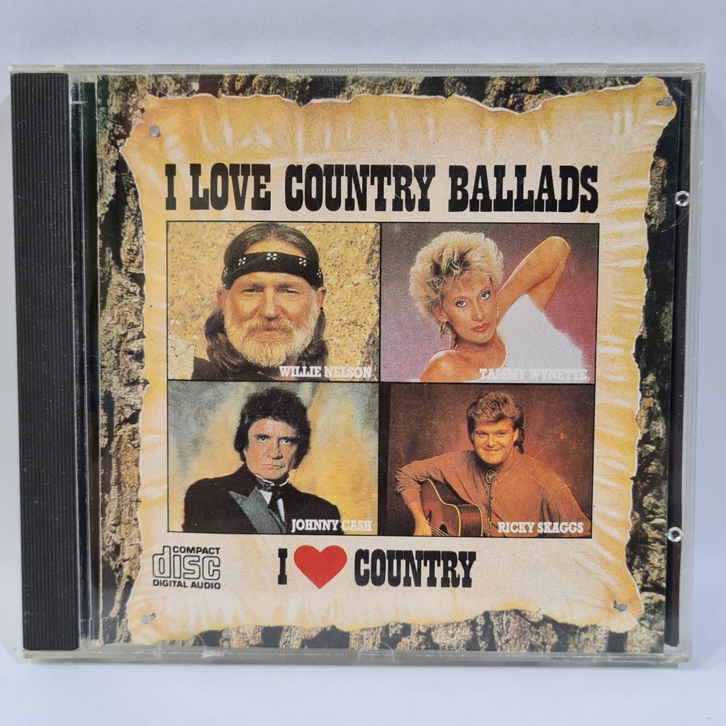 CD I Love Country Balladas - Willie Nelson Tammy Wynette Johnny Cash Rocky Skaggs