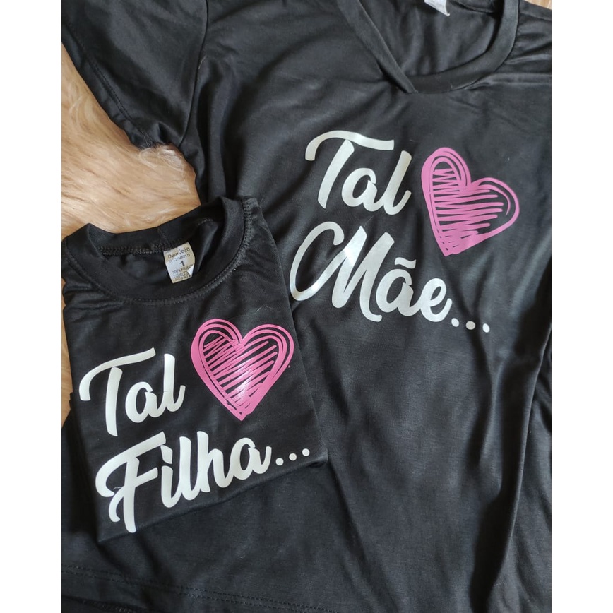 Kit Mãe e Filha Tal Mãe Tal Filha Camisetas Tal Mãe Tal Filha