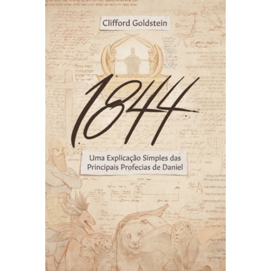 Livro 1844 - Uma Explicação Simples das Principais Profecias de Daniel - CPB