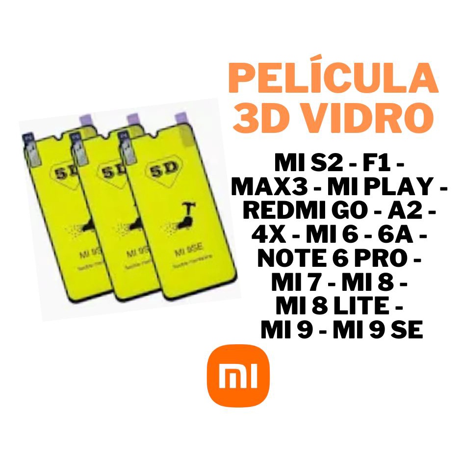 PELICULA 5D GEL FLEXIVEL XIAOMI MI S2 - F1 - MAX3 - MI PLAY - REDMI GO - A2 - 4X - MI 6 - 6A - NOTE 6 PRO - MI 7 - MI 8 - MI 8 LITE - MI 9 - MI 9 SE