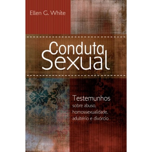 Livro- Conduta Sexual - Ellen G. White - CPB