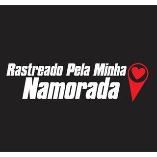 ADESIVO RASTREADO PELA MINHA NAMORADA PARA CARRO MOTO CAMINHÃO