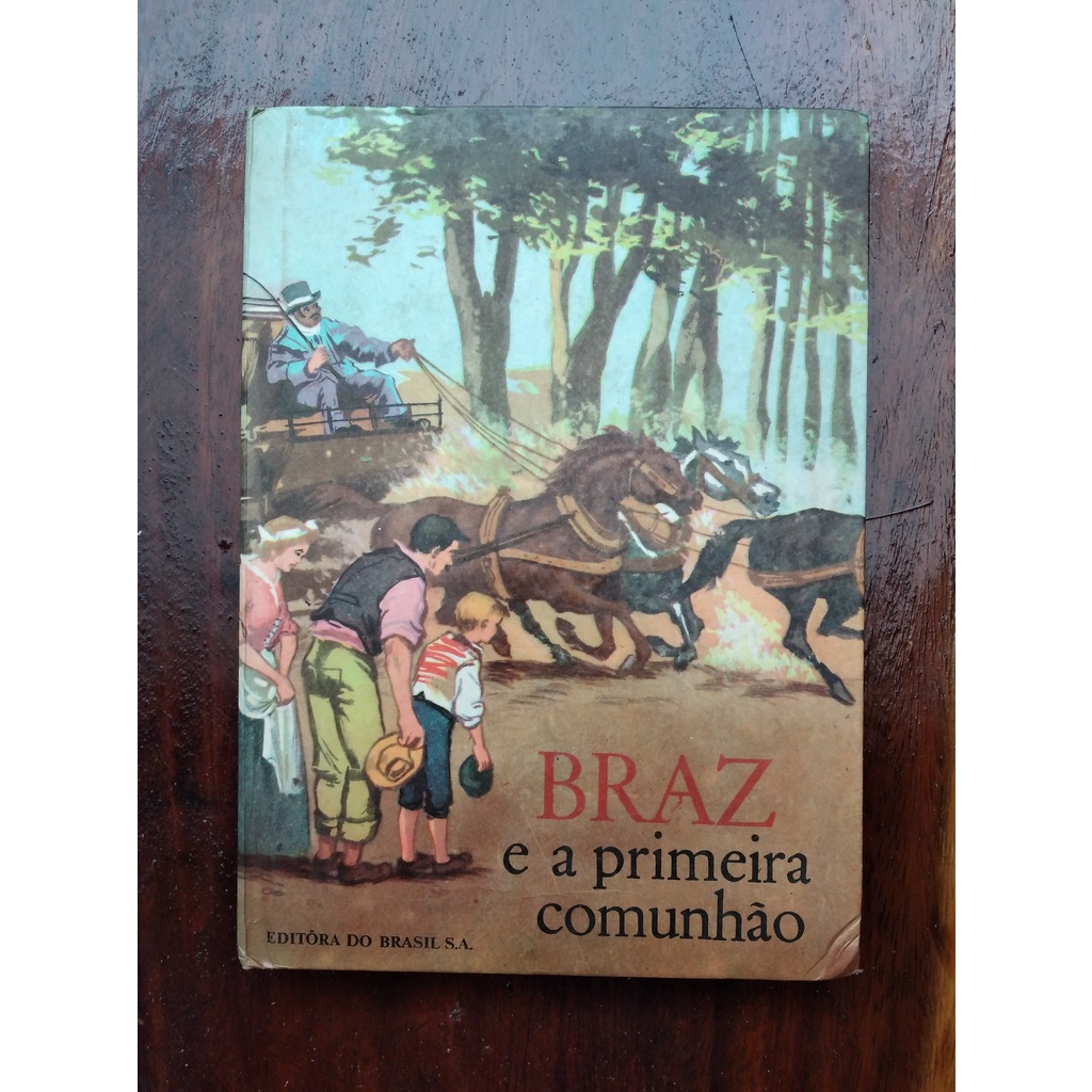 Livro Braz E A Primeira Comunhão & Livro As Meninas Exemplares