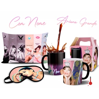 Caneca Mágica + Kit Cantora Ariana Grande Personalizado com Nome em Oferta na Shopee