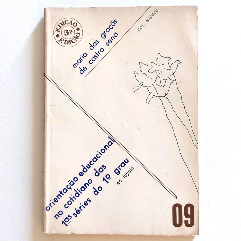 Livro Orientação Educacional No Cotidiano Das 1ª Sérias Do 1ª Grau - Maria Das Graçãs De Castro Sena