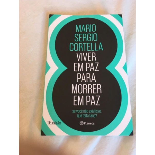 livro Viver em paz para morrer em paz de  Mário Sérgio Cortella novo e lacrado