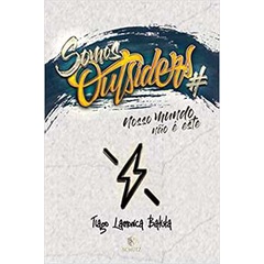 Somos Outsiders - Nosso Mundo Não é Esse