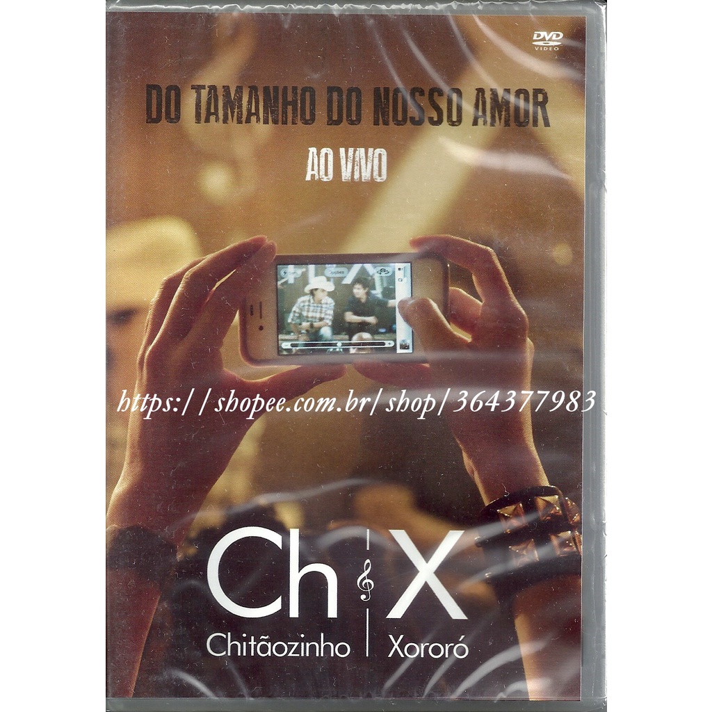 DVD Chitãozinho & Xororó - Do Tamanho Do Nosso Amor, Ao Vivo