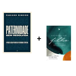 Kit 2 Livros Escolha Ser Filho + Paternidade Bem Resolvida