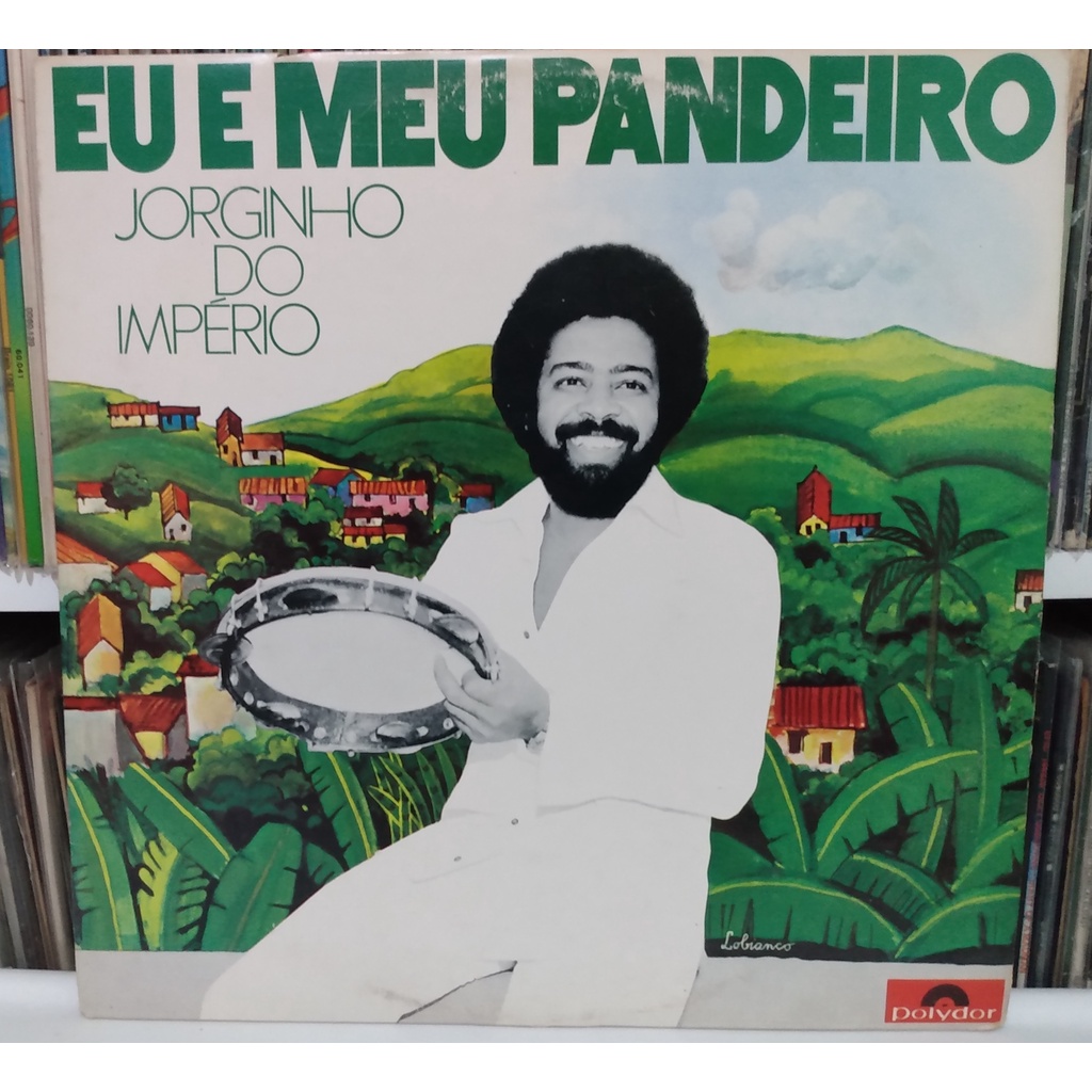 Lp - Jorginho do Imperio - Eu e meu Pandeiro - c/enc - 1976