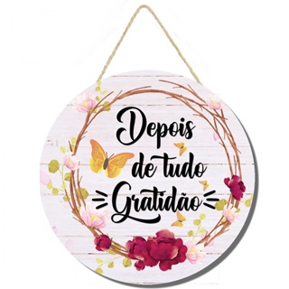 Placa decorativa redonda  Depois de tudo Gratidão cod PL100 em Oferta na Shopee