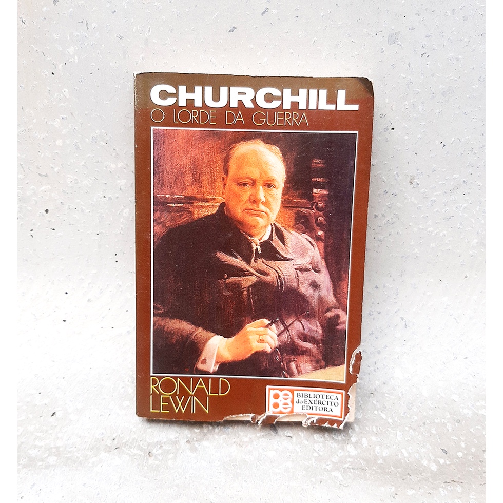 Livro Churchill - O lorde da Guerra - Ronald Lewin - Segunda Guerra Mundial