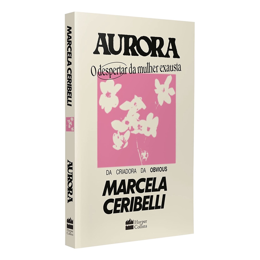 Livro - Aurora: O despertar da mulher exausta - De Marcela Ceribelli, criadora da comunidade Obvious