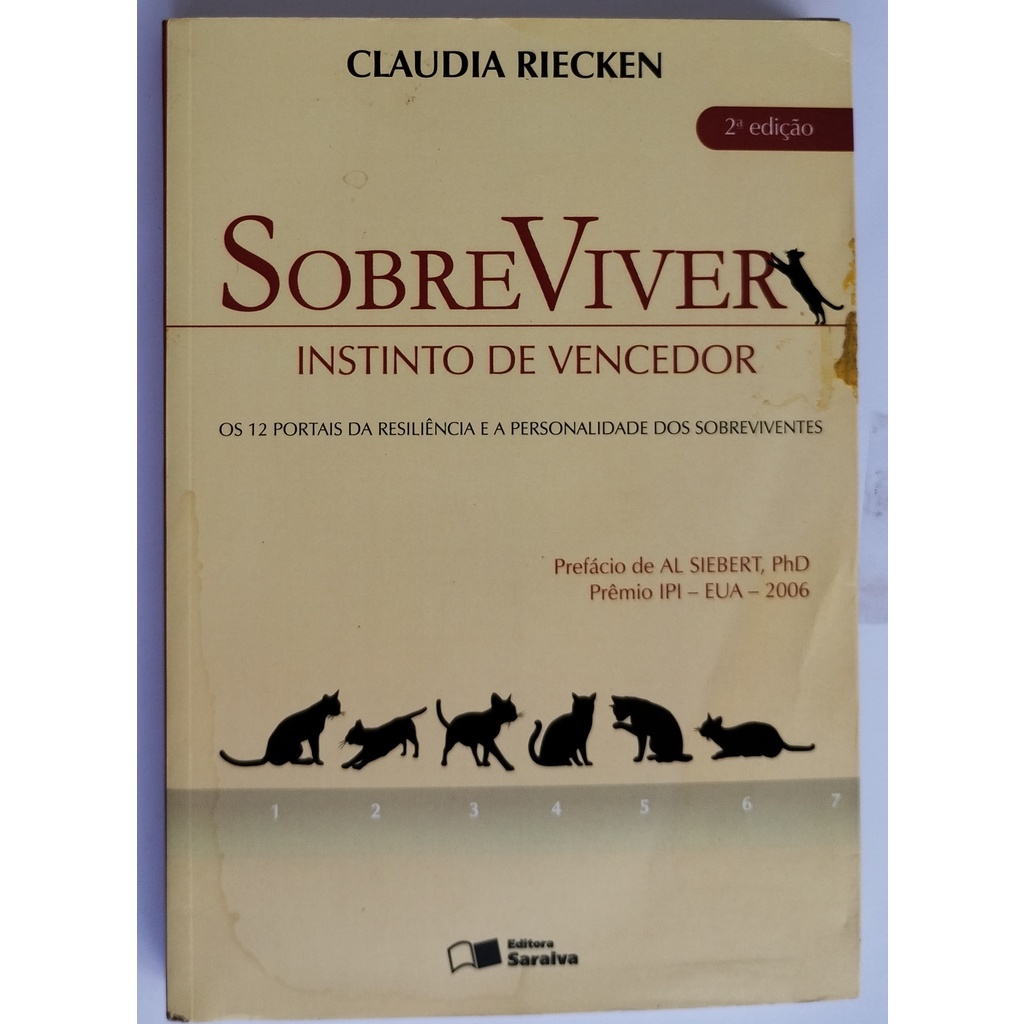 Sobreviver Instinto De Vencedor Os 12 Portais Da Resiliência E A Personalidade Dos Sobreviventes