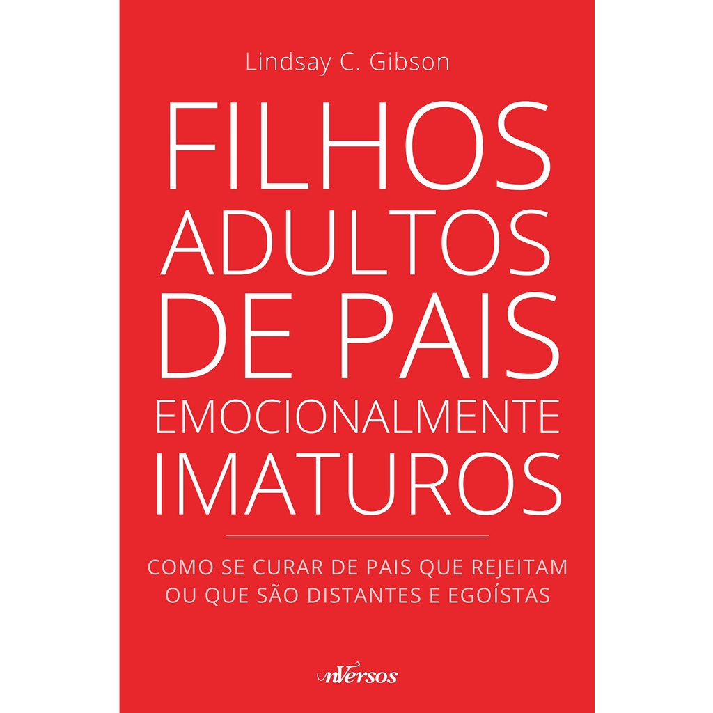 Livro Filhos Adultos De Pais Emocionalmente Imaturos