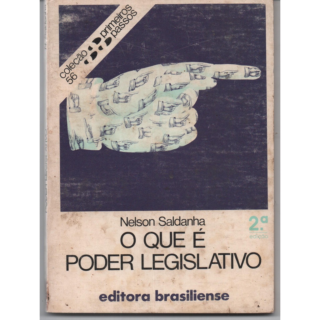 O que é Poder Legislativo - Coleção Primeiros Passos nº 56 - Nelson Saldanha