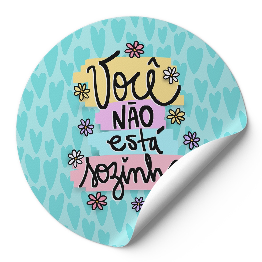 120 Adesivos Etiquetas Embalagens Tag Redondos Frase Incentivo Mulher Você Não Esta Sozinha Corações Turqueza AD01553