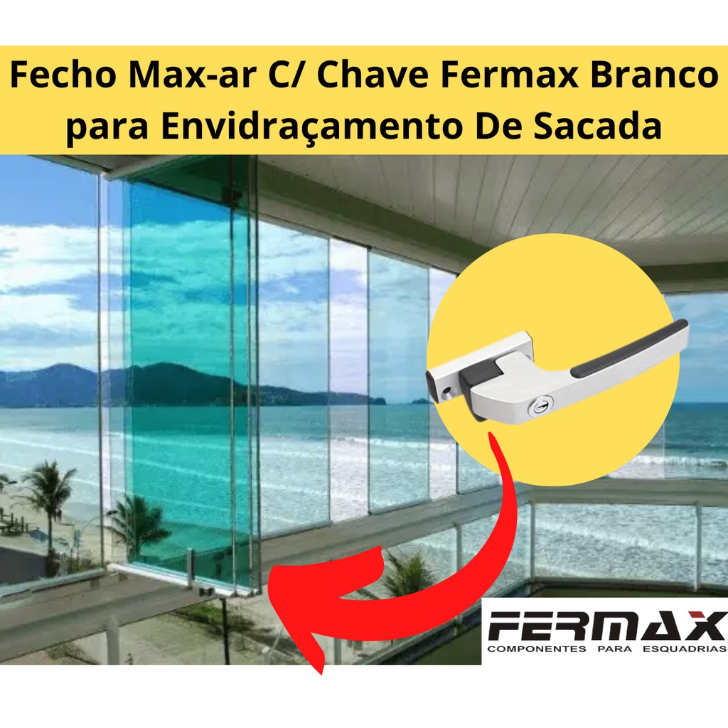 FECHO MAX AR FERMAX FMA24 Com Chave Para Sacada Retratil Envidraçamento De Sacada