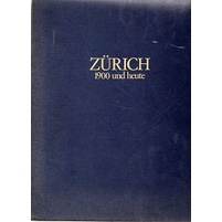 Zurich 1900 und heute -  e Zwischen Froschengraben und Klosterareal - Thomas Wagner (introdução) e Ernst Bieri (2 Vols)