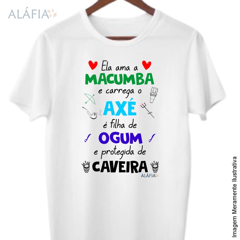 Camisa - ELA AMA MACUMBA - Ogum e Exu Caveira