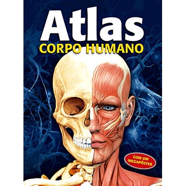 Livro Atlas Enciclopédia - Anatomia do Corpo Humano Com MegaPôster