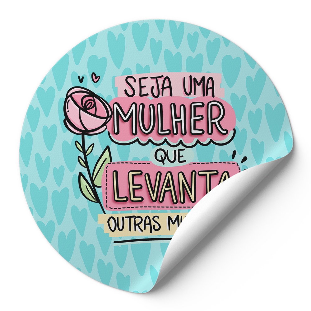 120 Etiquetas Embalagens Redondos Incentivo Feminino Seja Uma Mulher Que Levanta Outras Mulheres Corações Turqueza