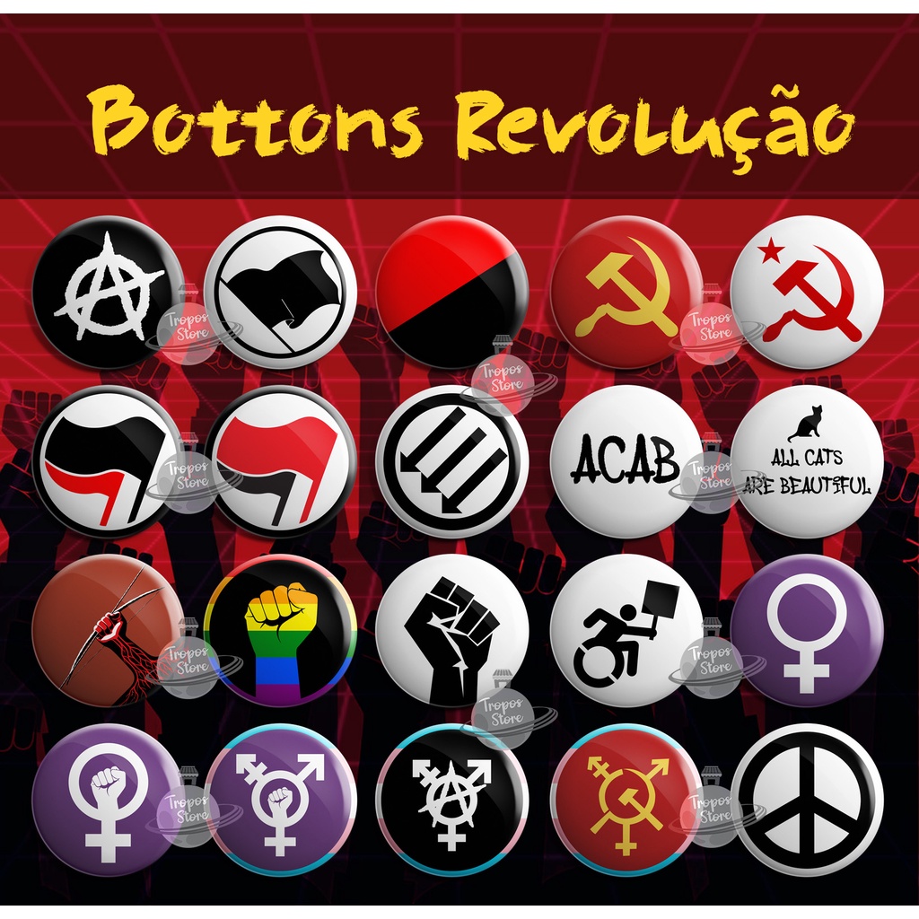 Bottons Revolução - Política - Anarquismo - Comunismo - Antifascismo - Esquerda