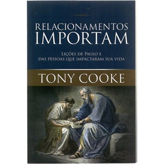 Relacionamentos Importam | Tony Cooke
