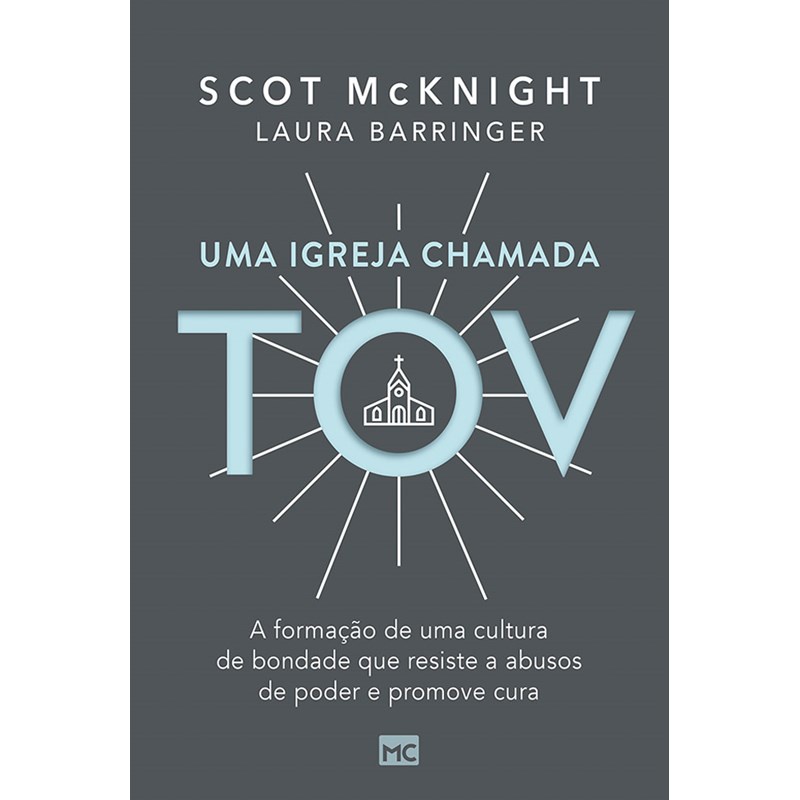 Uma Igreja Chamada Tov | Scot McKnight
