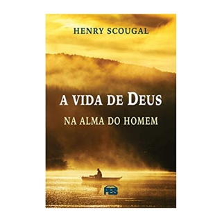 A vida de Deus na Alma do Homem | Henry Scougal em Oferta na Shopee