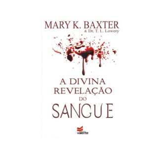 A Divina Revelação do Sangue | Mary K. Baxter e Dr. T. L. Lowery em Oferta na Shopee