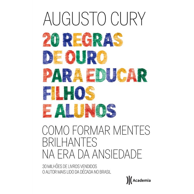 20 Regras de Ouro para Educar Filhos e Alunos | Augusto Cury - Books & Magazines