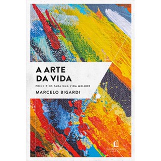 A Arte da Vida | Marcelo Bigardi