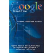 Google, Guia Definitivo