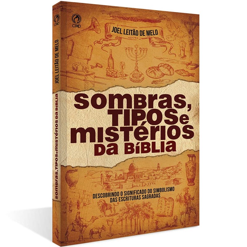 Sombras, Tipos e Mistérios da Bíblia | Joel Leitão de Melo